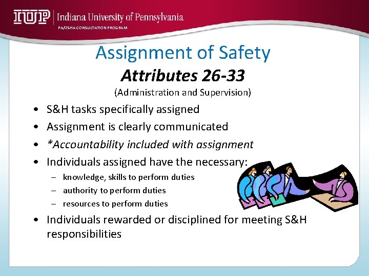 PA/OSHA CONSULTATION PROGRAM Assignment of Safety Attributes 26 -33 (Administration and Supervision) • •