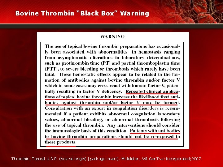 Bovine Thrombin “Black Box” Warning Thrombin, Topical U. S. P. (bovine origin) [package insert].