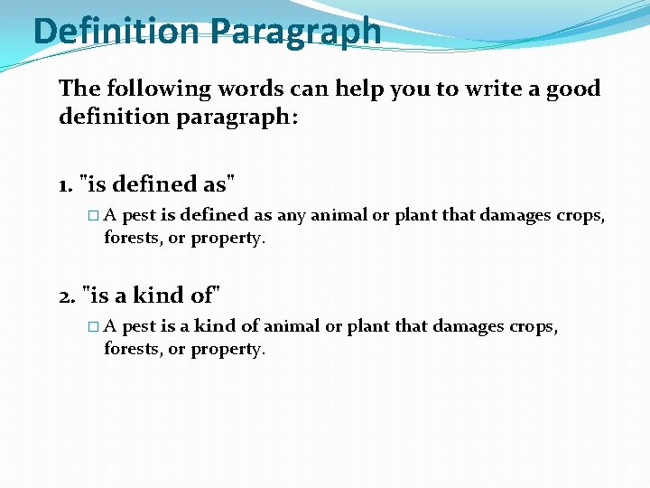 Definition Paragraph The following words can help you to write a good definition paragraph: