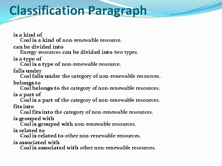 Classification Paragraph is a kind of Coal is a kind of non renewable resource.
