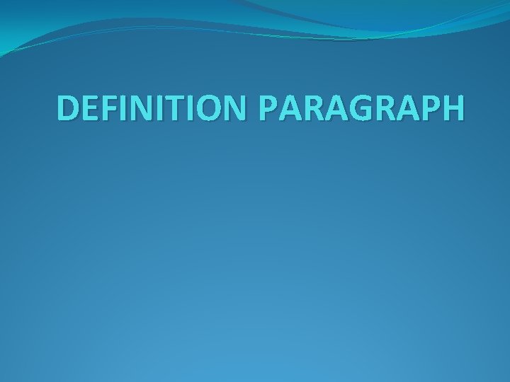 DEFINITION PARAGRAPH 