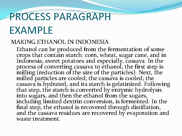 PROCESS PARAGRAPH EXAMPLE MAKING ETHANOL IN INDONESIA Ethanol can be produced from the fermentation
