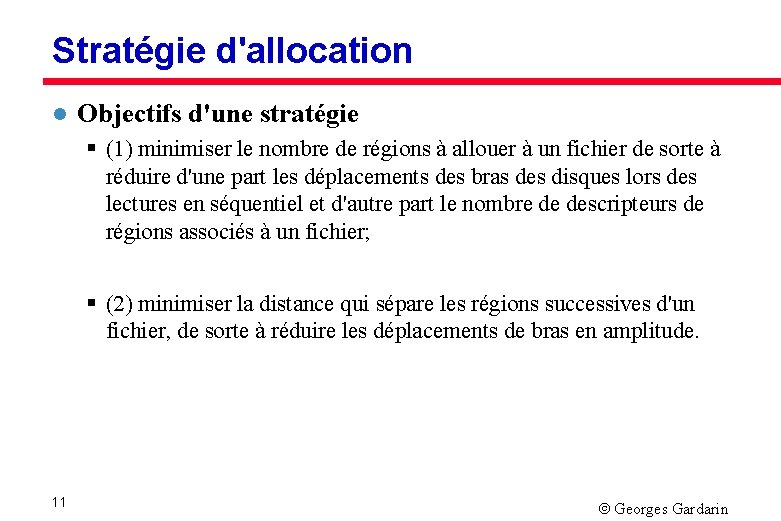 Stratégie d'allocation l Objectifs d'une stratégie § (1) minimiser le nombre de régions à