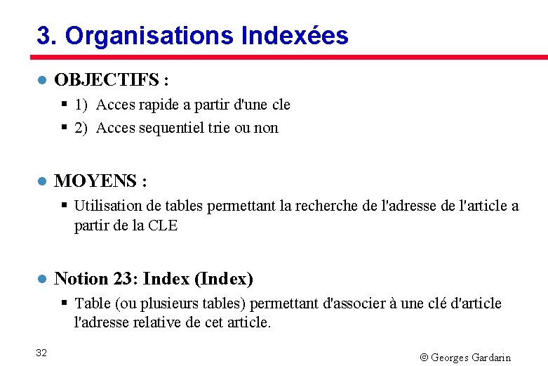 3. Organisations Indexées l OBJECTIFS : § 1) Acces rapide a partir d'une cle