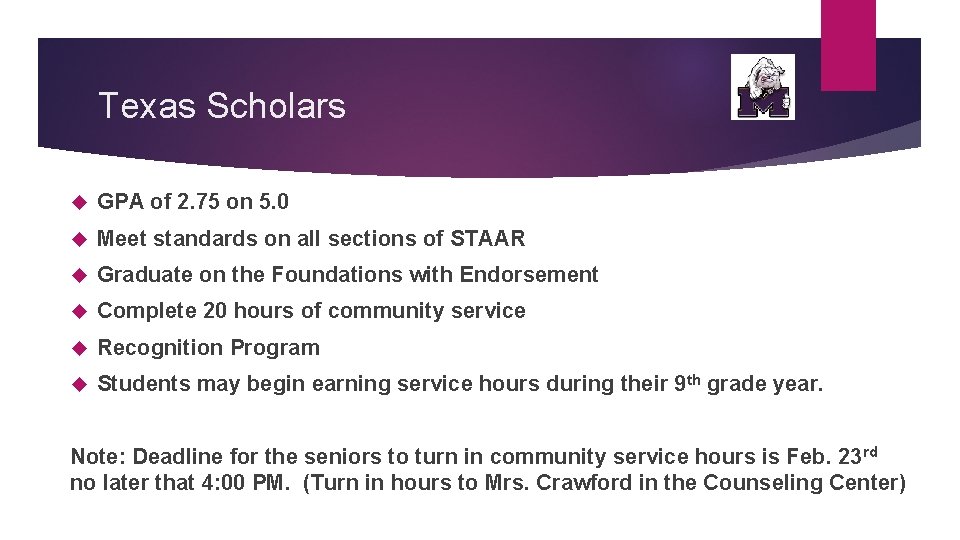 Texas Scholars GPA of 2. 75 on 5. 0 Meet standards on all sections