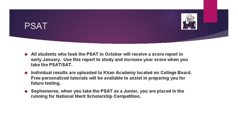 PSAT All students who took the PSAT in October will receive a score report