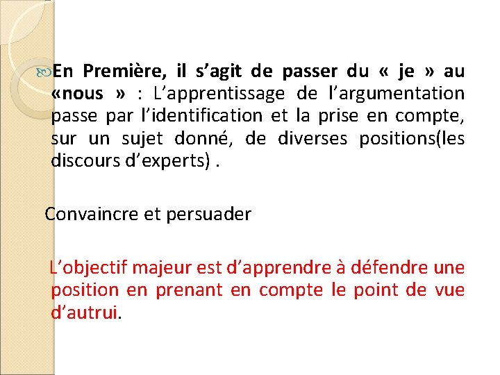  En Première, il s’agit de passer du « je » au «nous »