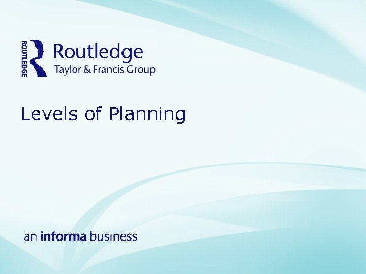 Levels of Planning 