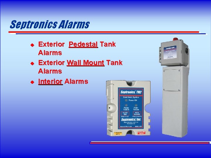 Septronics Alarms u u u Exterior Pedestal Tank Alarms Exterior Wall Mount Tank Alarms