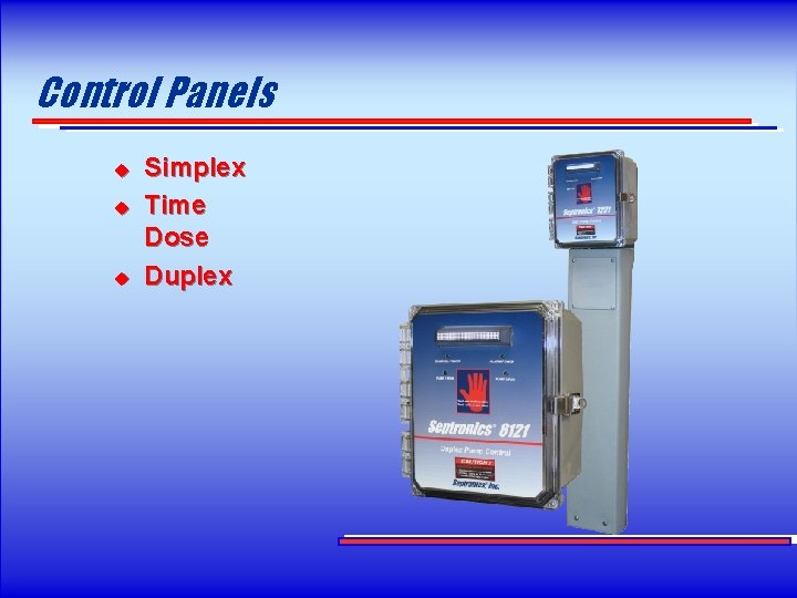 Control Panels u u u Simplex Time Dose Duplex 