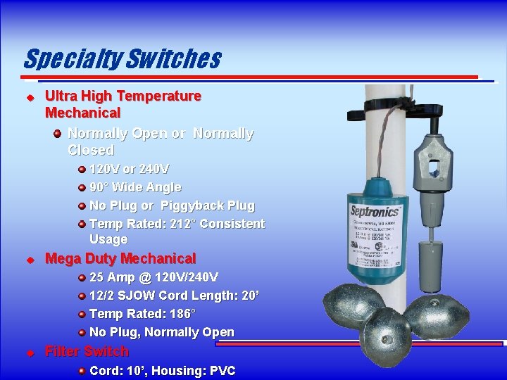 Specialty Switches u Ultra High Temperature Mechanical Normally Open or Normally Closed 120 V