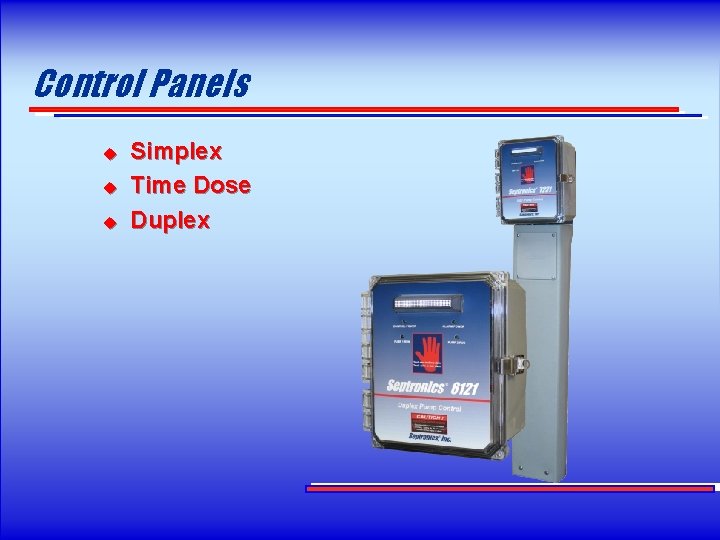 Control Panels u u u Simplex Time Dose Duplex 