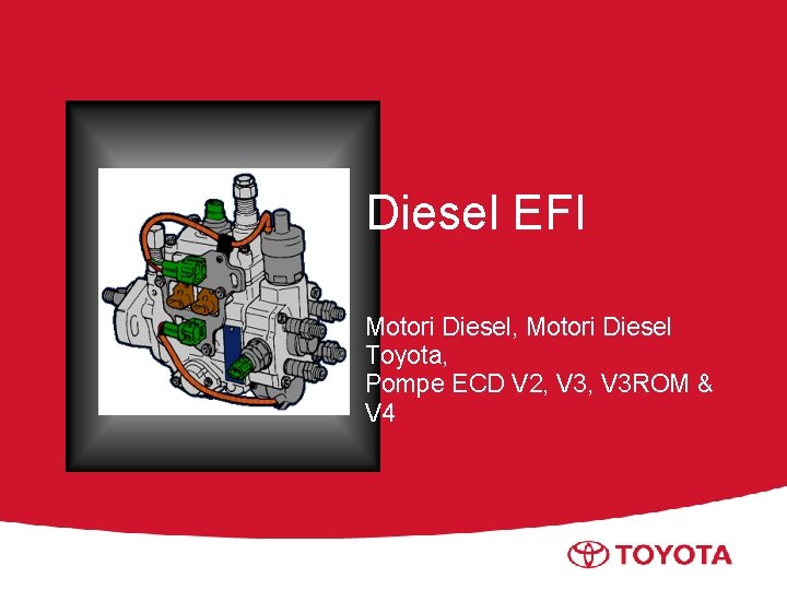 Diesel EFI Motori Diesel, Motori Diesel Toyota, Pompe ECD V 2, V 3 ROM