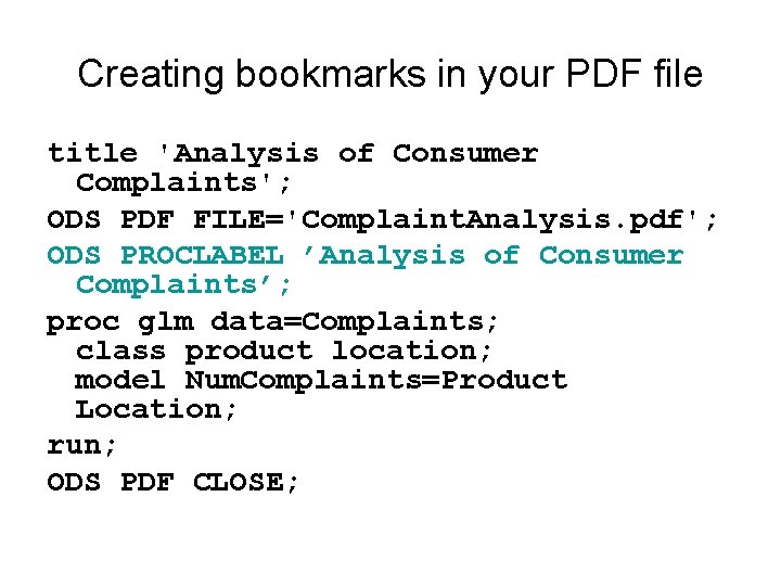 Creating bookmarks in your PDF file title 'Analysis of Consumer Complaints'; ODS PDF FILE='Complaint.