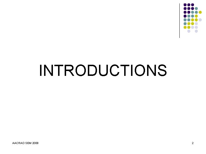 INTRODUCTIONS AACRAO SEM 2008 2 