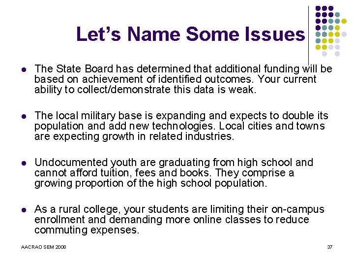 Let’s Name Some Issues l The State Board has determined that additional funding will