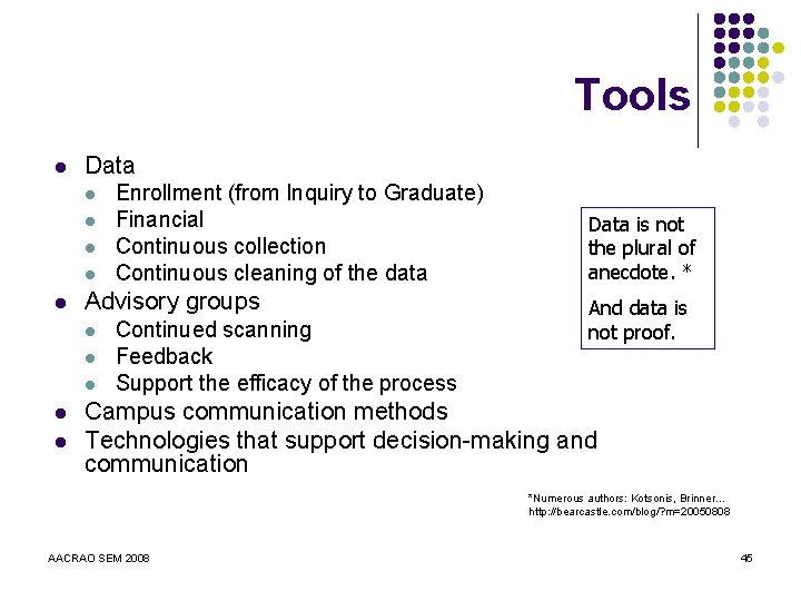 Tools l Data l l l Advisory groups l l l Enrollment (from Inquiry