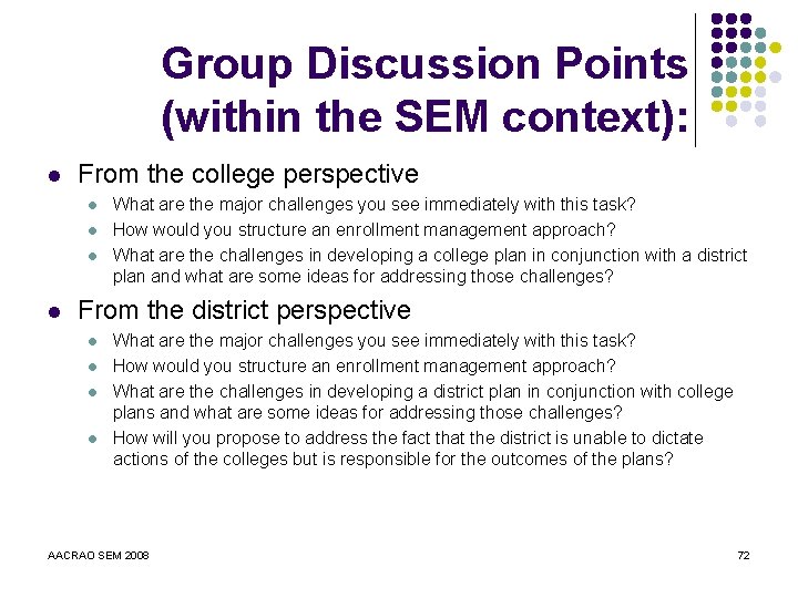 Group Discussion Points (within the SEM context): l From the college perspective l l