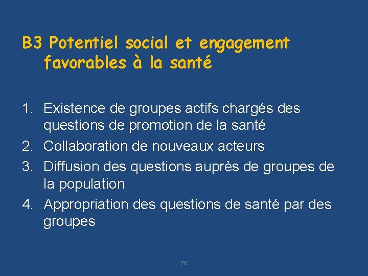 B 3 Potentiel social et engagement favorables à la santé 1. Existence de groupes