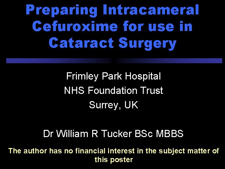 Preparing Intracameral Cefuroxime for use in Cataract Surgery Frimley Park Hospital NHS Foundation Trust