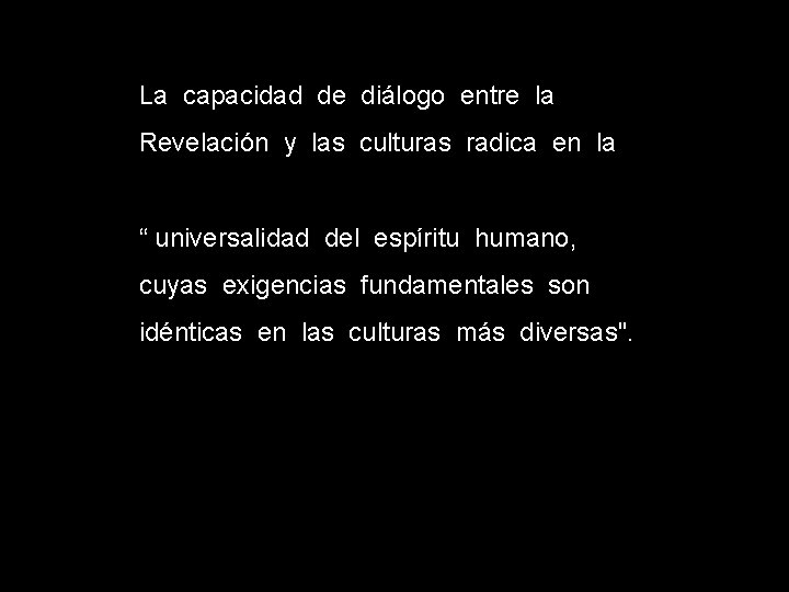 La capacidad de diálogo entre la Revelación y las culturas radica en la “