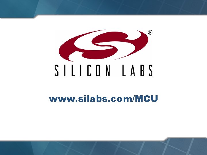 www. silabs. com/MCU 