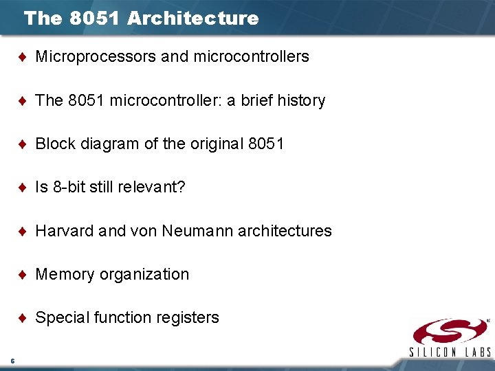 The 8051 Architecture ¨ Microprocessors and microcontrollers ¨ The 8051 microcontroller: a brief history