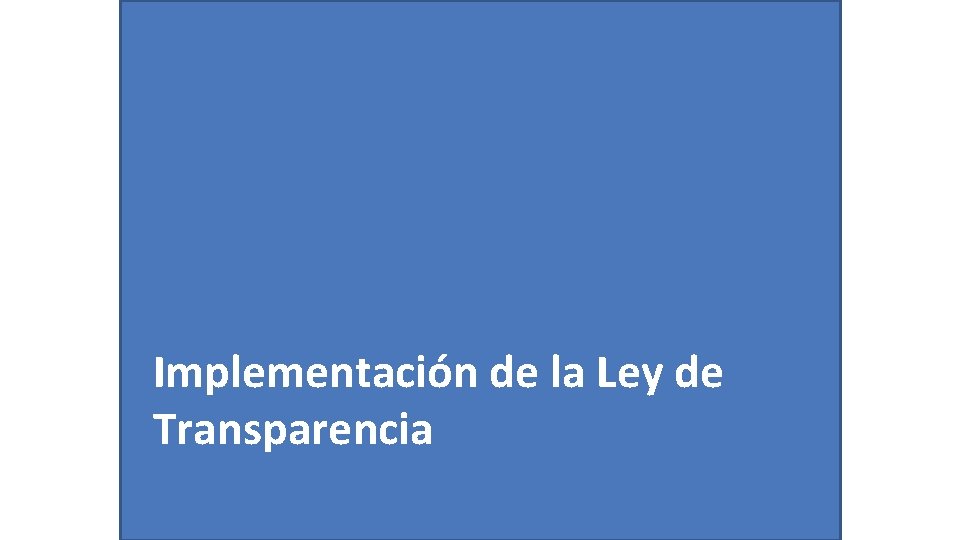 Implementación de la Ley de Transparencia 
