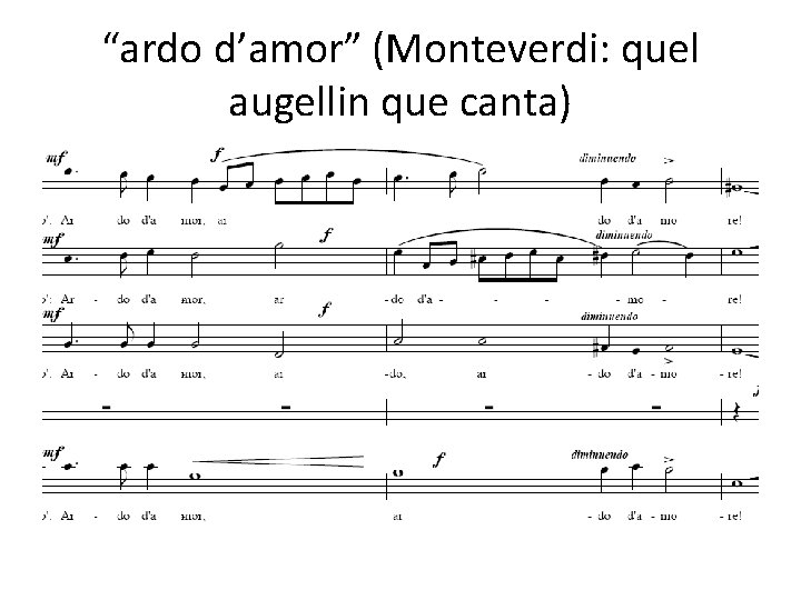 “ardo d’amor” (Monteverdi: quel augellin que canta) 
