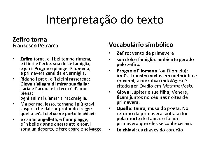 Interpretação do texto Zefiro torna Francesco Petrarca • • Zefiro torna, e ’l bel