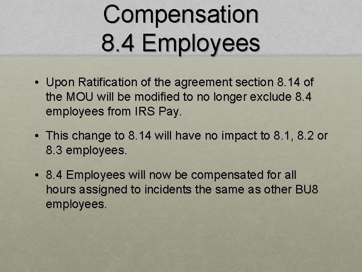 Compensation 8. 4 Employees • Upon Ratification of the agreement section 8. 14 of