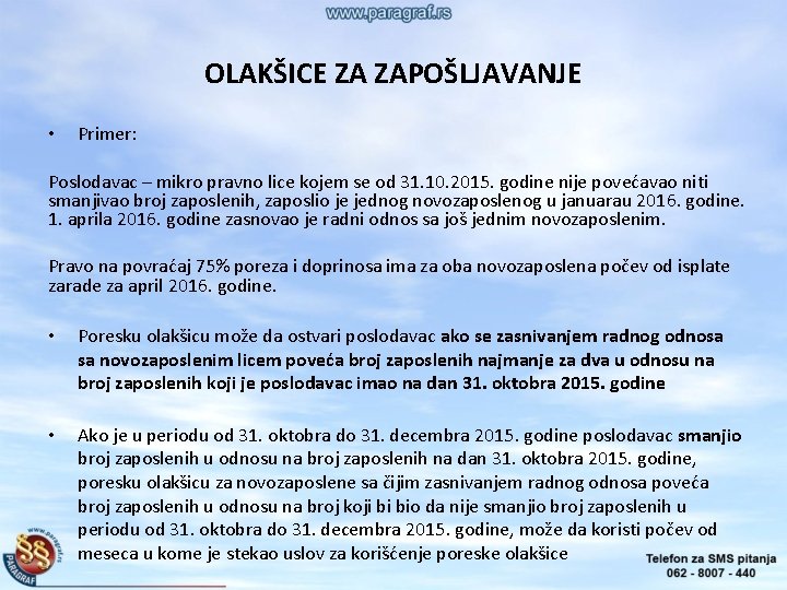 OLAKŠICE ZA ZAPOŠLJAVANJE • Primer: Poslodavac – mikro pravno lice kojem se od 31.