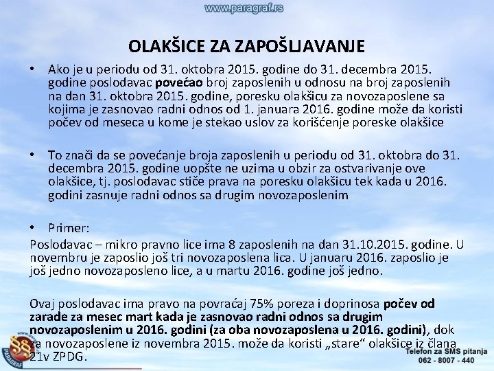 OLAKŠICE ZA ZAPOŠLJAVANJE • Ako je u periodu od 31. oktobra 2015. godine do