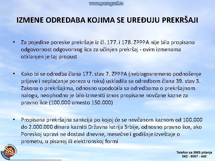 IZMENE ODREDABA KOJIMA SE UREĐUJU PREKRŠAJI • Za pojedine poreske prekršaje iz čl. 177.