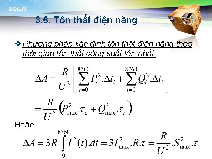 LOGO 3. 6. Tổn thất điện năng v Phương pháp xác định tổn thất