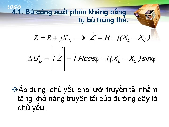 LOGO 4. 1. Bù công suất phản kháng bằng tụ bù trung thế. vÁp