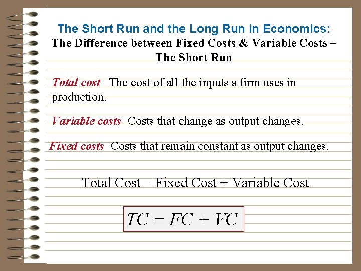 The Short Run and the Long Run in Economics: The Difference between Fixed Costs