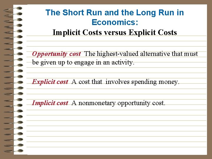 The Short Run and the Long Run in Economics: Implicit Costs versus Explicit Costs