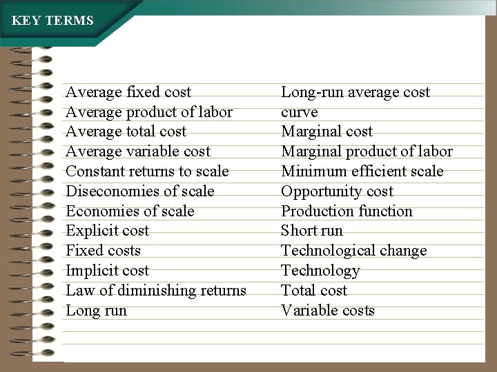 KEY TERMS Average fixed cost Average product of labor Average total cost Average variable