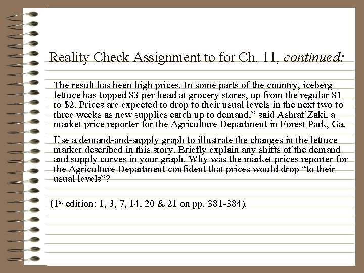 Reality Check Assignment to for Ch. 11, continued: The result has been high prices.