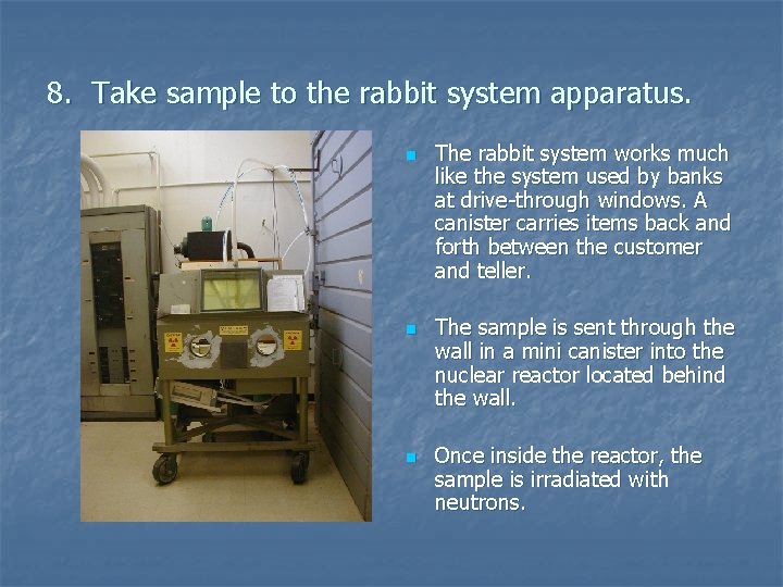 8. Take sample to the rabbit system apparatus. n n n The rabbit system