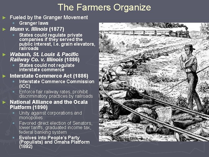 The Farmers Organize ► Fueled by the Granger Movement § Granger laws ► Munn The Farmers Organize ► Fueled by the Granger Movement § Granger laws ► Munn