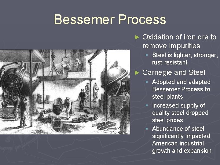 Bessemer Process ► Oxidation of iron ore to remove impurities § Steel is lighter, Bessemer Process ► Oxidation of iron ore to remove impurities § Steel is lighter,