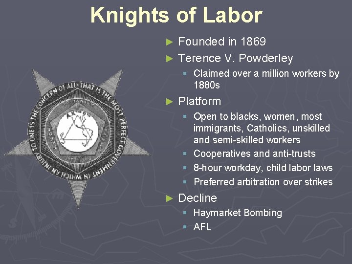 Knights of Labor Founded in 1869 ► Terence V. Powderley ► § Claimed over Knights of Labor Founded in 1869 ► Terence V. Powderley ► § Claimed over