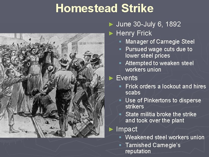 Homestead Strike June 30 -July 6, 1892 ► Henry Frick ► § Manager of Homestead Strike June 30 -July 6, 1892 ► Henry Frick ► § Manager of