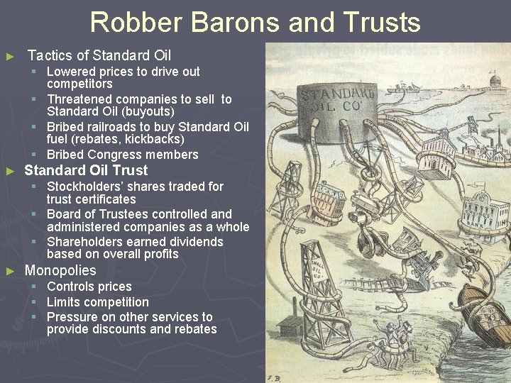 Robber Barons and Trusts ► Tactics of Standard Oil § Lowered prices to drive