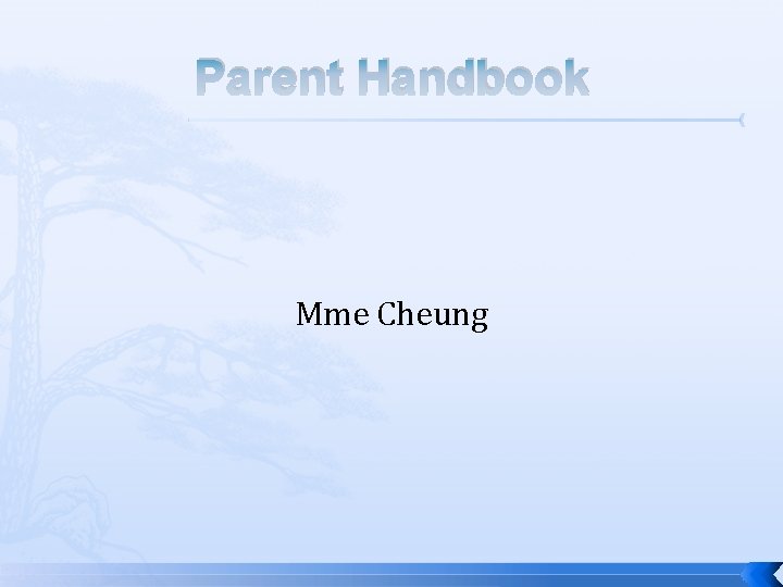 Parent Handbook Mme Cheung Parent Handbook Mme Cheung
