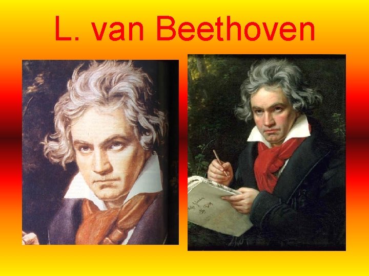 L. van Beethoven 