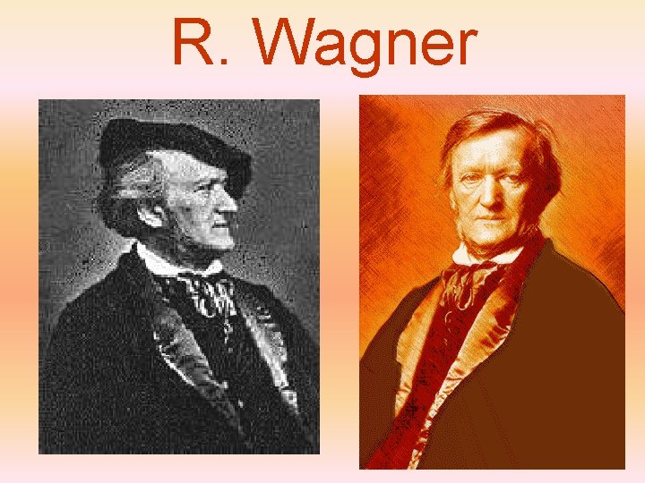 R. Wagner 