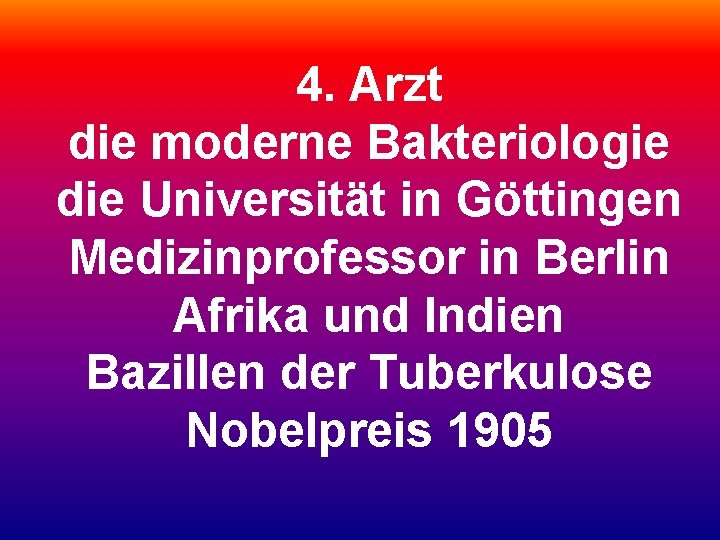 4. Arzt die moderne Bakteriologie die Universität in Göttingen Medizinprofessor in Berlin Afrika und